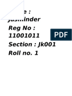 Name: Jasminder Regno: 11001011 Section: Jk001 Roll No. 1