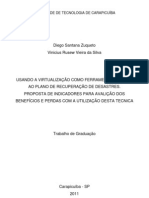 USANDO A VIRTUALIZAÇÃO COMO FERRAMENTA DE APOIO AO PLANO DE RECUPERAÇÃO DE DESASTRES. PROPOSTA DE INDICADORES PARA AVALIÇÃO DOS BENEFÍCIOS E PERDAS COM A UTILIZAÇÃO DESTA TECNICA