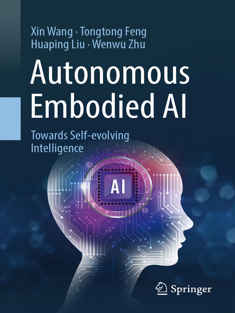 Autonomous Embodied AI Towards Self-Evolving Intelligence (Xin