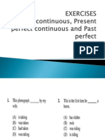 EXERCISES Past Continuous, Present Perfect Continuous and Past Perfct
