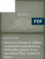Objectives: 1.defenition of Blood 2.properties of Blood 4.hematocrit Value of Blood 5.functions