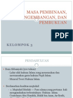 Masa Pembinaan, Pengembangan, Dan Pembukuan