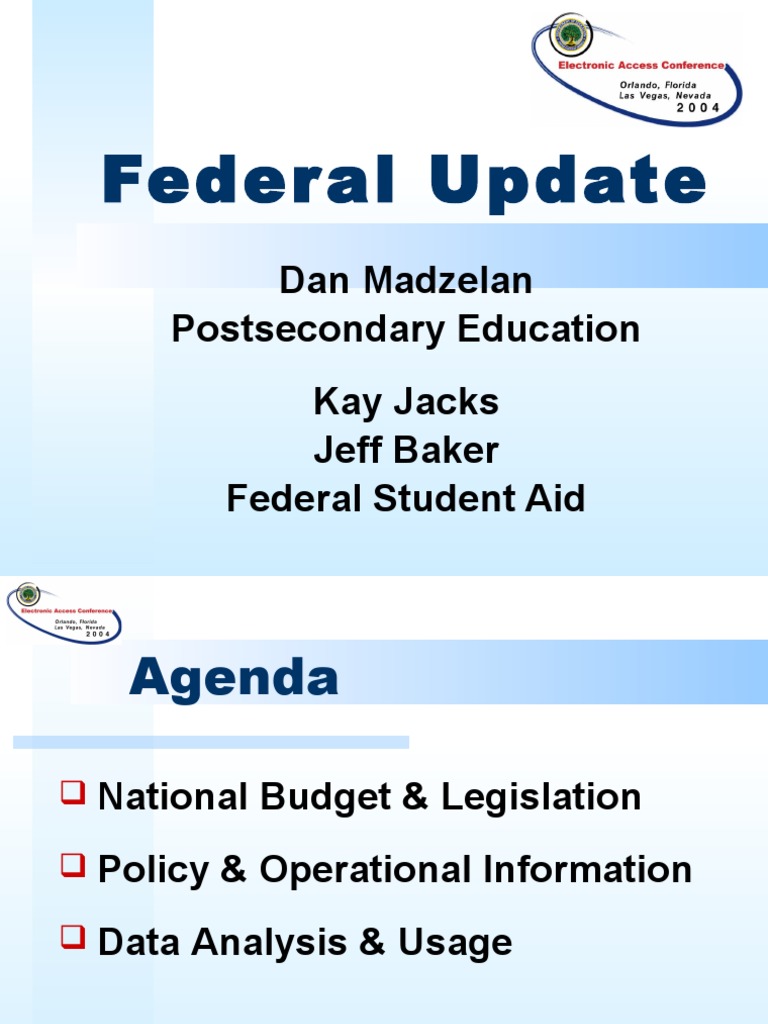 Federal Update Dan Madzelan Postsecondary Education Kay Jacks Jeff