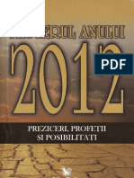 Misterul Anului 2012 - Preziceri, Profetii Si Posibilitati