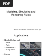 Modeling, Simulating and Rendering Fluids: Thanks To Ron Fediw Et Al, Jos Stam, Henrik Jensen, Ryan