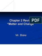 Chapter 2 Review "Matter and Change": Mr. Blake