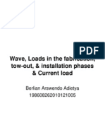 Wave, Loads in The Fabrication, Tow-Out, & Installation Phases & Current Load