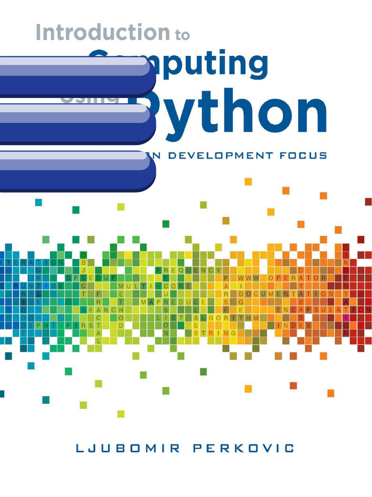 Introduction to Computing Using Python An Application Development Focus ...