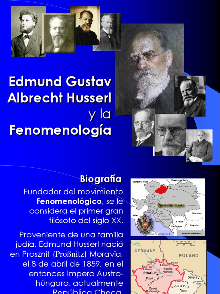 Edmund Husserl y la Fenomenología Edmund Husserl Antropología