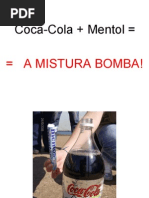 Coca Cola Diet + Mentos = uma mistura perigosa!