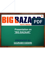 Presentation On "Big Bazaar": Saurabh Keshri