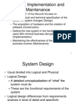 Design, Implementation and Maintenance