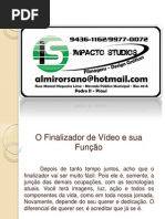 O Finalizador de Vídeo e sua Função