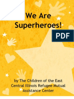We Are Superheroes!: by The Children of The East Central Illinois Refugee Mutual Assistance Center
