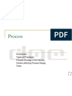 Process: Types of Processes. Process Strategy in The Industry. Factors Affecting Process Design. Tools