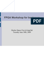 FPGA Workshop For Beginners: Hacker Space Fest @/tmp/lab Tuesday June 30th, 2009