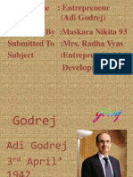 Topic Name: Entrepreneur (Adi Godrej) Submitted By:Maskara Nikita 93 Submitted To:Mrs. Radha Vyas Subject:Entrepreneurship Dev