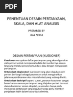 Penentuan Desain Pertanyaan, Skala, Dan Alat