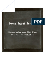 Home Sweet School:: Homeschooling Your Child From Preschool To Graduation