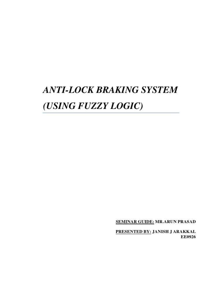 ABS Using Fuzzy Logic Report PDF Anti Lock Braking System Vehicles