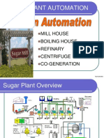 Sugar Plant Automation: Mill House Boiling House Refinary Centrifuge Co-Generation