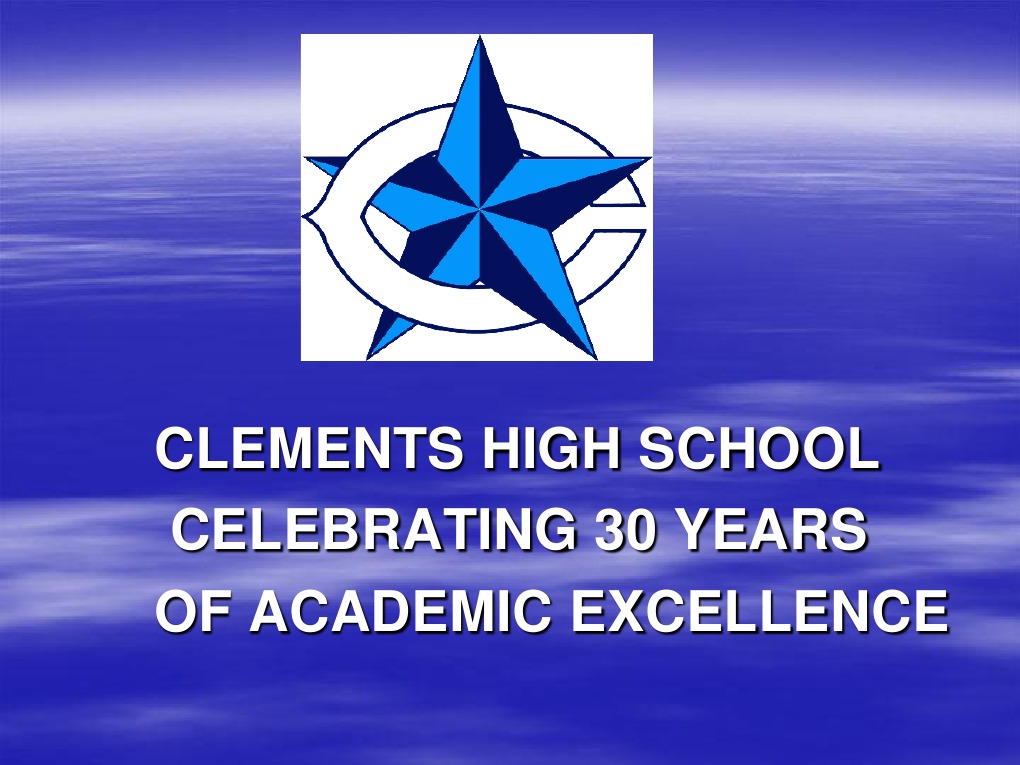Clements High School Celebrating 30 Years of Academic Excellence | PDF