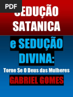 SEDUÇÃO SATANICA e SEDUÇÃO DIVINA - GABRIEL GOMES