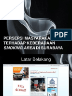 Penelitian Persepsi Masyarakat Terhadap Keberadaan Smoking Area Di Surabaya