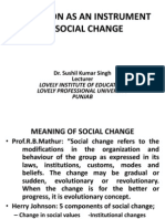 Education As An Instrument of Social Change: Lovely Institute of Education Lovely Professional University Punjab