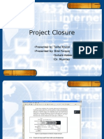 Project Closure: Presented To: Talha Khalid Presented By: Bilal Farooq Sohaib Abbas Dr. Mumtaz Sehrish Fatima