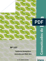 IPEA. 2012. Comunicados Do IPEA 157 - Tendências Demográficas Mostradas Pela PNAD 2011.