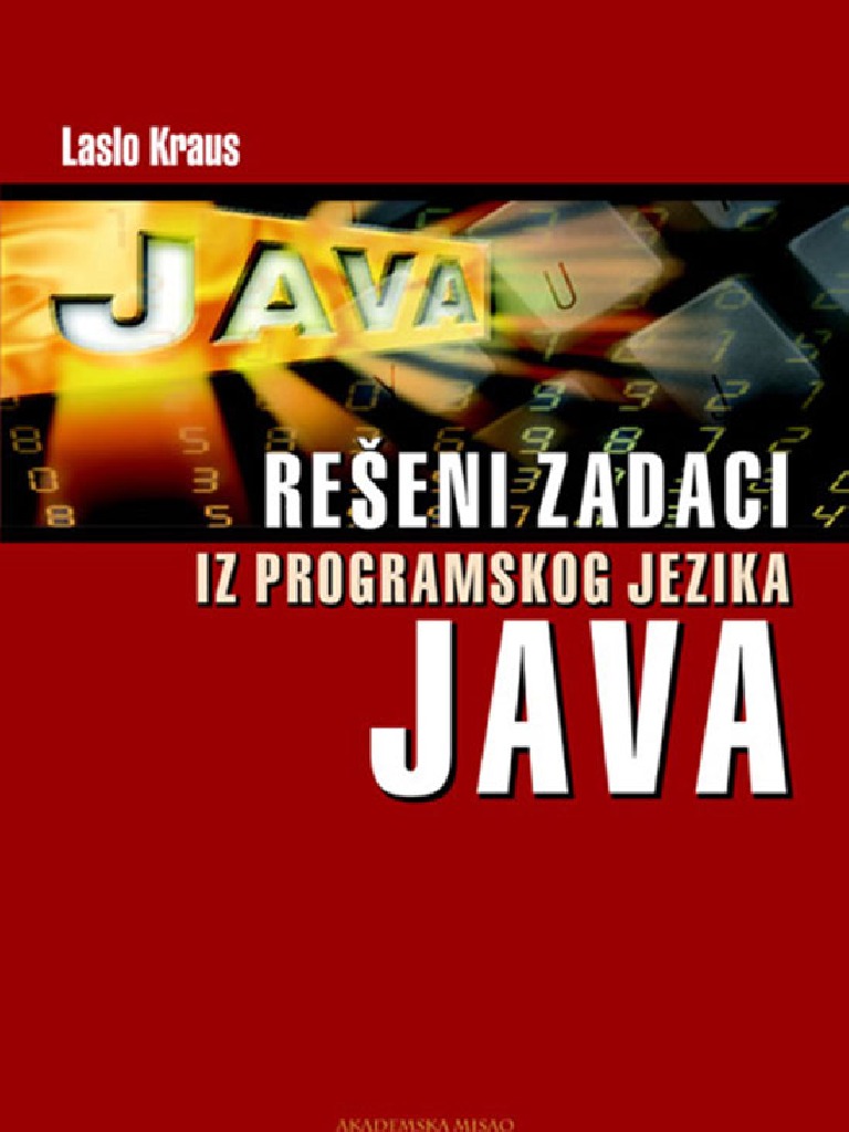Laslo Kraus Reteni Zadaci Iz Programskog Jezika Java Drugo Izdanje | PDF
