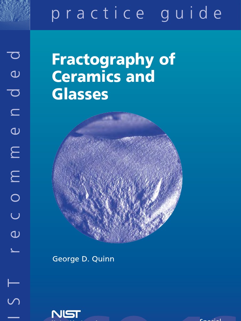 Fractography of Ceramics and Glasses Quinn SP960161 Scanning