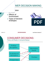 Consumer Decision Making: The Decision Process Effects of Involvement Types of Decision Strategies