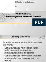 Pertemuan 10 Pembangunan Ekonomi Daerah: Matakuliah: EK 432/perekonomian Indonesia Tahun: 2005 Versi: Revisi 1