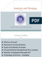 Process Analysis and Strategy: Instructor: Mujtaba Khalid