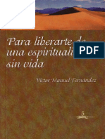 Fernandez Victor Manuel para Liberarte de Una Espiritualidad Sin Vida