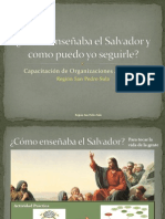 Como enseñaba el Salvador y como puedo yo seguirle