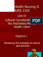 Mental Health Nursing II NURS 2310: Unit IV Cultural Considerations For The Psychiatric/Mental Health Client