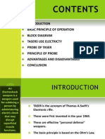 Basic Principle of Operation Block Diagram Tasers Use Electricty Probe of Taser Principle of Probe Advantages and Disadvantages Conclusion