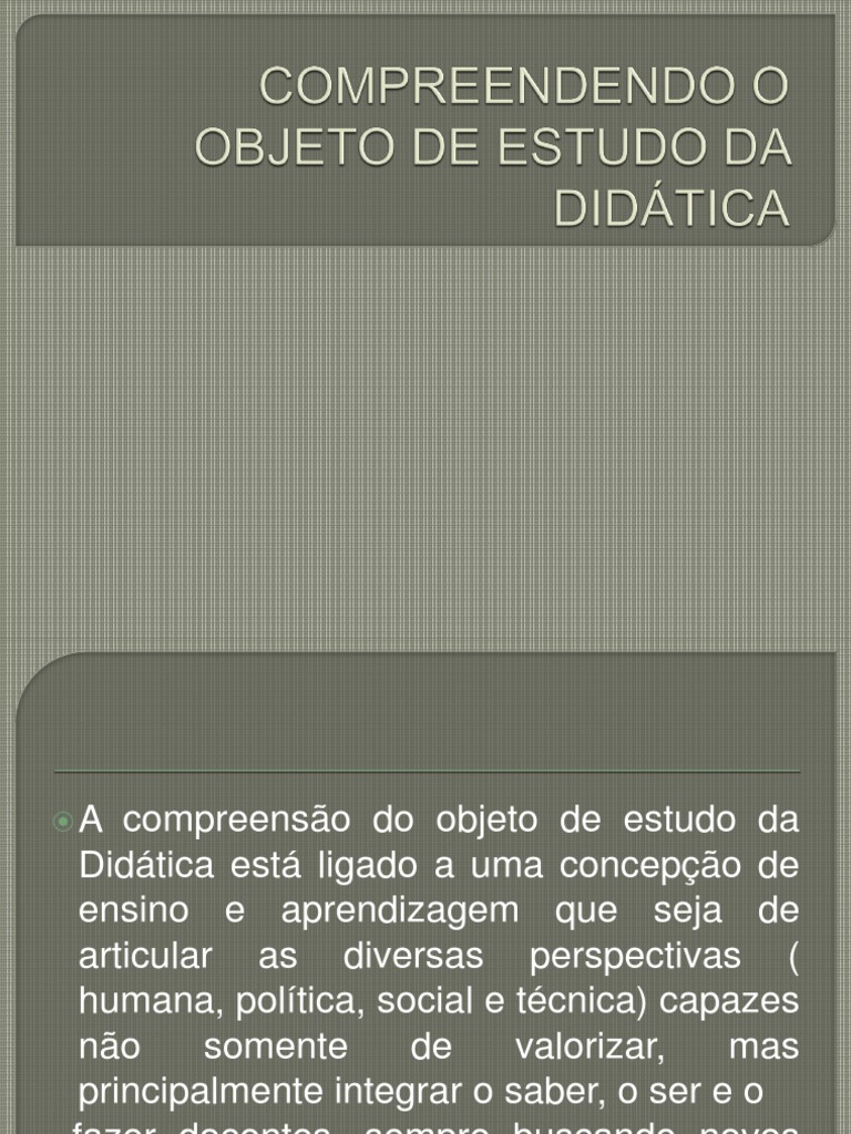Compreendendo o Objeto de Estudo Da Didática | PDF | Aprendizado ...