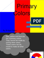 The Primary Colors: By, Bridget Patten