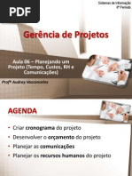 GPS_Aula 06_Planejando um Projeto_Tempo_Custos_RH_Comunicações