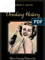 Drinking History: Fifteen Turning Points in The Making of American Beverages - Andrew F. Smith