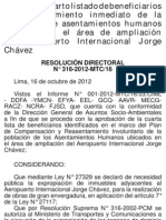 Cuarto listado de beneficiarios de reasentamiento inmediato de la población de los asentamientos humanos en el Área de ampliación de aeropuerto Internacional Jorge Chávez Resolución Directoral N° R.D. N° 316-2012 .MTC /16 - 16 de octubre de 2012