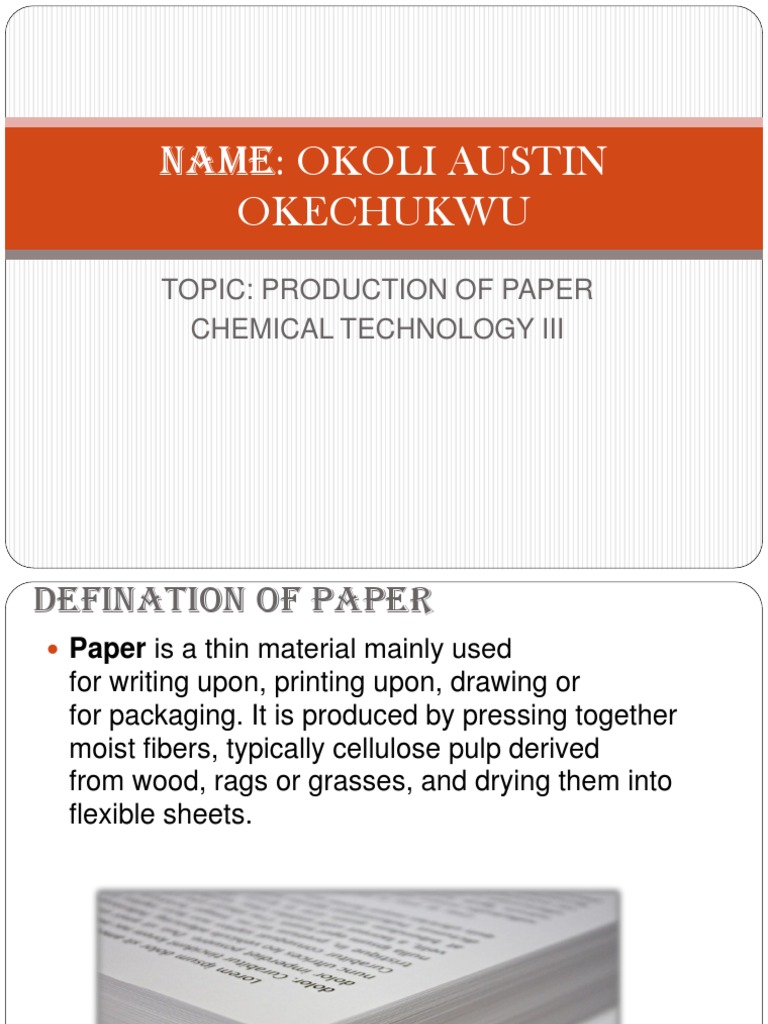 Name Okoli Austin Okechukwu Topic Production of Paper Chemical