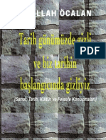 Tarih Günümüzde Gizli Ve Biz Tarihin Başlangıcında Gizliyiz