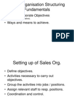 Sales Organisation Structuring Fundamentals: - Identify Corporate Objectives - Ways and Means To Achieve