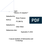 Assignment Topic: "History of Computer" Submitted By: Rana Nouman Roll No: 57 (BSCS) Submitted To: Izhar Khan Submission Date: September 9, 2012