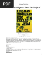 Abelhas Indígenas Sem Ferrão Jataí - Irineu Fabichak